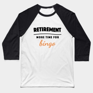 Retirement Gift Retired Elderly Party Bingo Baseball T-Shirt